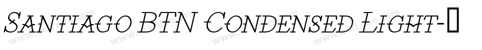 Santiago BTN Condensed Light字体转换